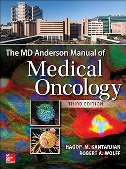 The MD Anderson Manual of Medical Oncology, Third Edition 3rd Edition