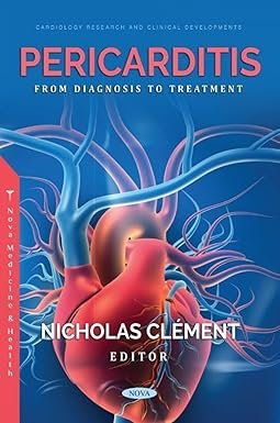 Pericarditis: From Diagnosis to Treatment 1st Edition