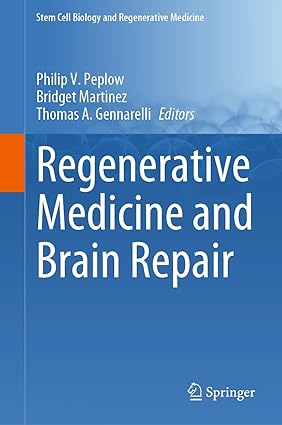Regenerative Medicine and Brain Repair (Stem Cell Biology and Regenerative Medicine, 75)