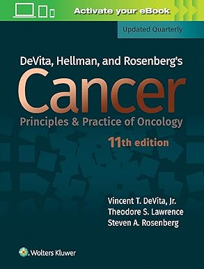 DeVita, Hellman, and Rosenberg's Cancer: Principles & Practice of Oncology (Cancer Principles and Practice of Oncology) 11th Edition