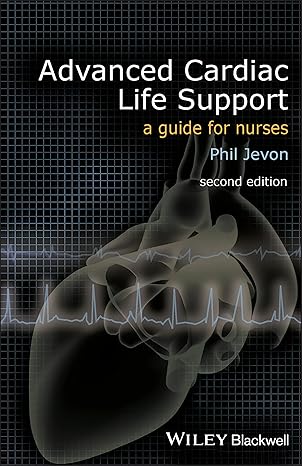 Advanced Cardiac Life Support: A Guide for Nurses 2nd Edition