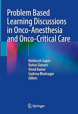 Problem Based Learning Discussions in Onco-Anesthesia and Onco-Critical Care