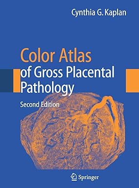 Color Atlas of Gross Placental Pathology 2nd Edition