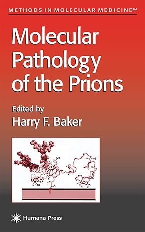 Molecular Pathology of the Prions (Methods in Molecular Medicine Vol 59)