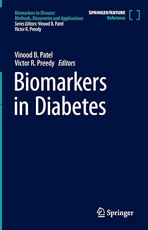 Biomarkers in Diabetes (Biomarkers in Disease: Methods, Discoveries and Applications) 1st ed
