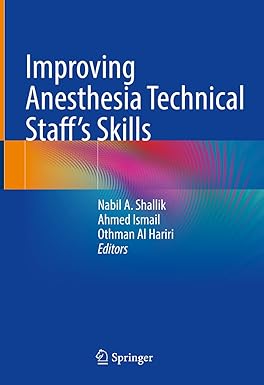 Improving Anesthesia Technical Staff’s Skills 1st ed