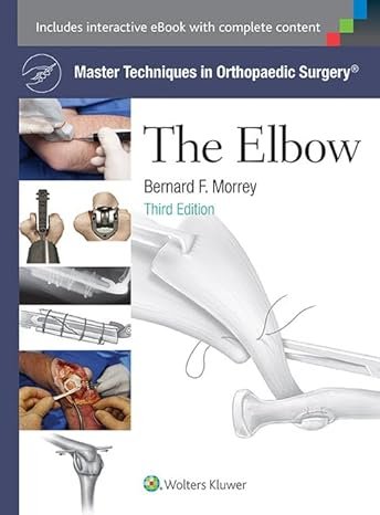 Master Techniques in Orthopaedic Surgery: The Elbow Third Edition