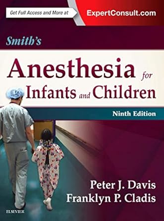 Smith's Anesthesia for Infants and Children 9th Edition