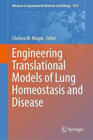 Engineering Translational Models of Lung Homeostasis and Disease (Advances in Experimental Medicine and Biology, 1413)