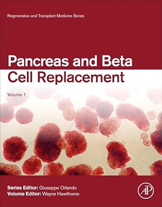 Pancreas and Beta Cell Replacement (Volume 1) (Regenerative and Transplant Medicine Volume 1) 1st Edition
