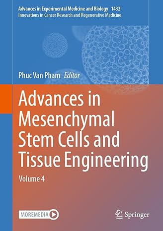 Advances in Mesenchymal Stem Cells and Tissue Engineering: Volume 4 (Advances in Experimental Medicine and Biology) 1st ed