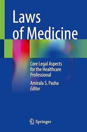 Laws of Medicine: Core Legal Aspects for the Healthcare Professional 1st ed
