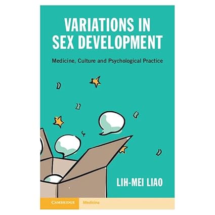 Variations in Sex Development: Medicine Culture and Psychological Practice