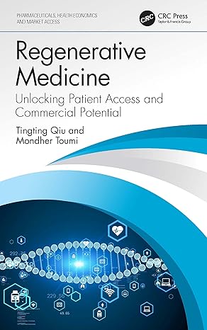 Regenerative Medicine (Pharmaceuticals Health Economics and Market Access) 1st Edition