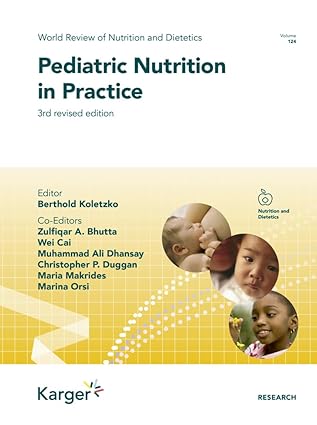 Pediatric Nutrition in Practice (World Review of Nutrition and Dietetics 124)
