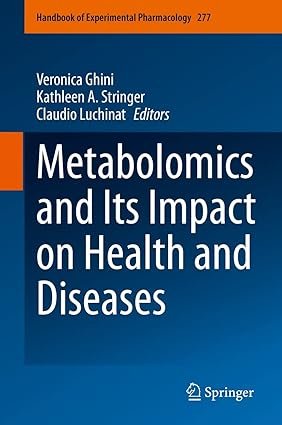 Metabolomics and Its Impact on Health and Diseases (Handbook of Experimental Pharmacology 277) (English Edition)