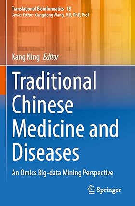 Traditional Chinese Medicine and Diseases: An Omics Big-data Mining Perspective (Translational Bioinformatics) 1st ed