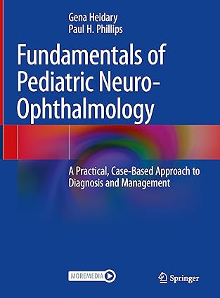 Fundamentals of Pediatric Neuro-Ophthalmology: A Practical