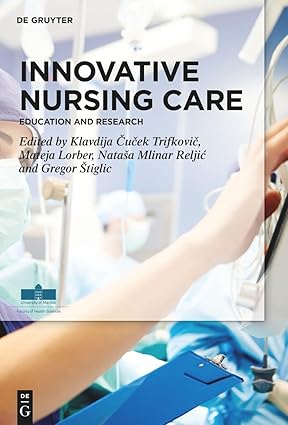 Innovative Nursing Care: Education and Research 1st Edition