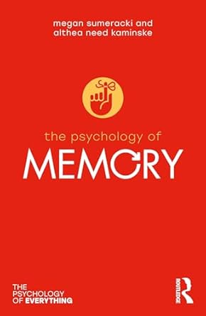 The Psychology of Memory (The Psychology of Everything) 1st Edition