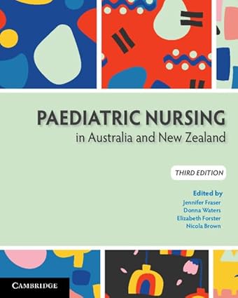 Paediatric Nursing in Australia and New Zealand 3rd Edition