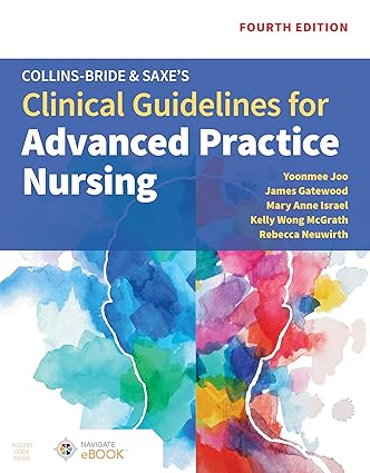 Collins-Bride & Saxe's Clinical Guidelines for Advanced Practice Nursing 4th Edition