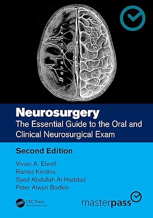 Neurosurgery: The Essential Guide to the Oral and Clinical Neurosurgical Exam (MasterPass) 2nd Edition