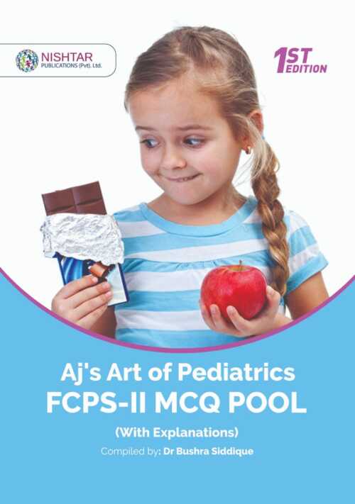 AJ’s ART OF PEDIATRICS FCPS-II MCQS POOL