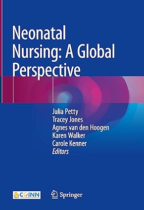 Neonatal Nursing: A Global Perspective 1st ed