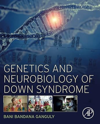 Genetics and Neurobiology of Down Syndrome 1st Edition