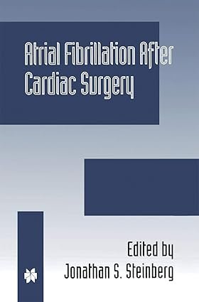 Atrial Fibrillation after Cardiac Surgery (Developments in Cardiovascular Medicine 222) 2000th Edition