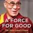 A Force for Good: The Dalai Lama's Vision for Our World Paperback – January 1, 2016