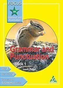 Focus on Grammar and Punctuation Book 1