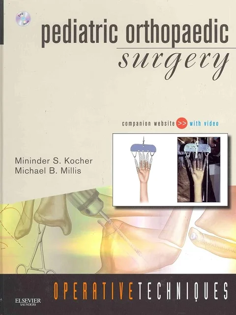 Operative Techniques: Pediatric Orthopaedic Surgery 1st Edition