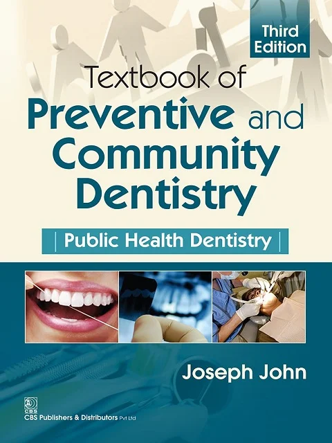 Textbook of Preventive and Community Dentistry: Public Health Dentistry