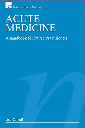 Acute Medicine: A Handbook for Nurse Practitioners
