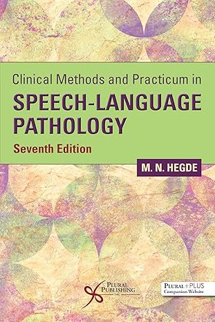 Clinical Methods and Practicum in Speech-Language Pathology 7th Edition