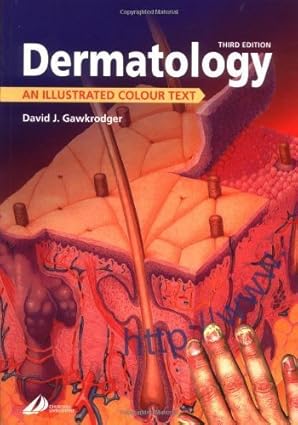 Dermatology: An Illustrated Colour Text 3rd Edition