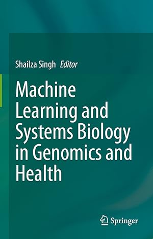 Machine Learning and Systems Biology in Genomics and Health