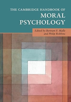 The Cambridge Handbook of Moral Psychology (Cambridge Handbooks in Psychology)