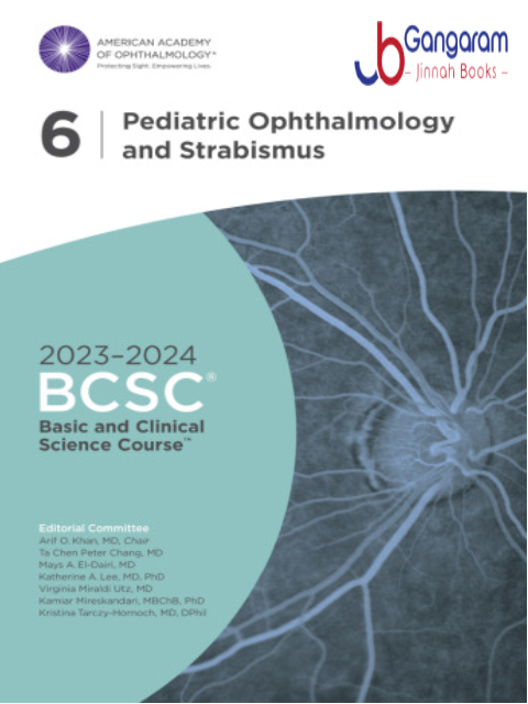 2023-2024 Basic and Clinical Science Course Section 6: Pediatric Ophthalmology and Strabismus
