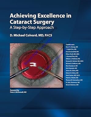 Achieving Excellence in Cataract Surgery A Step-by-Step Approach