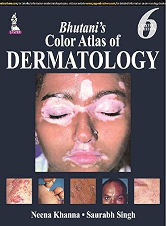 Bhutani’s Color Atlas of Dermatology 6th Edition