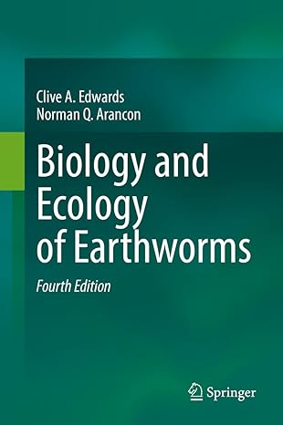 Biology and Ecology of Earthworms 4th Edition