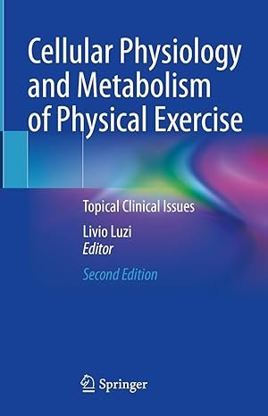 Cellular Physiology and Metabolism of Physical Exercise: Topical Clinical Issues 2nd Edition