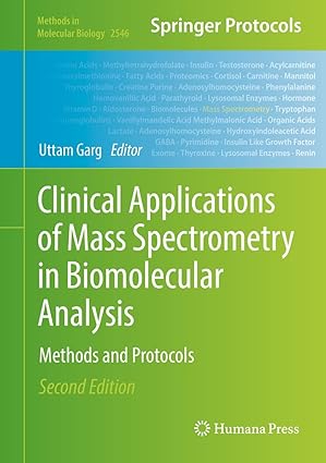 Clinical Applications of Mass Spectrometry in Biomolecular Analysis: Methods and Protocols (Methods in Molecular Biology Book 2546) 2nd Edition