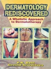 Dermatology Rediscovered: A Wholistic Approach to Dermato-Therapy
