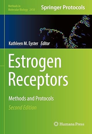 Estrogen Receptors: Methods and Protocols (Methods in Molecular Biology Book 2418) 2nd Edition