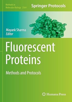Fluorescent Proteins: Methods and Protocols (Methods in Molecular Biology)