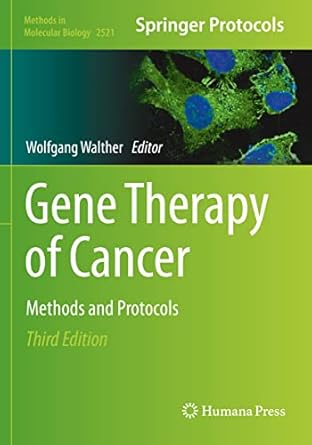 Gene Therapy of Cancer: Methods and Protocols (Methods in Molecular Biology) 3rd Edition